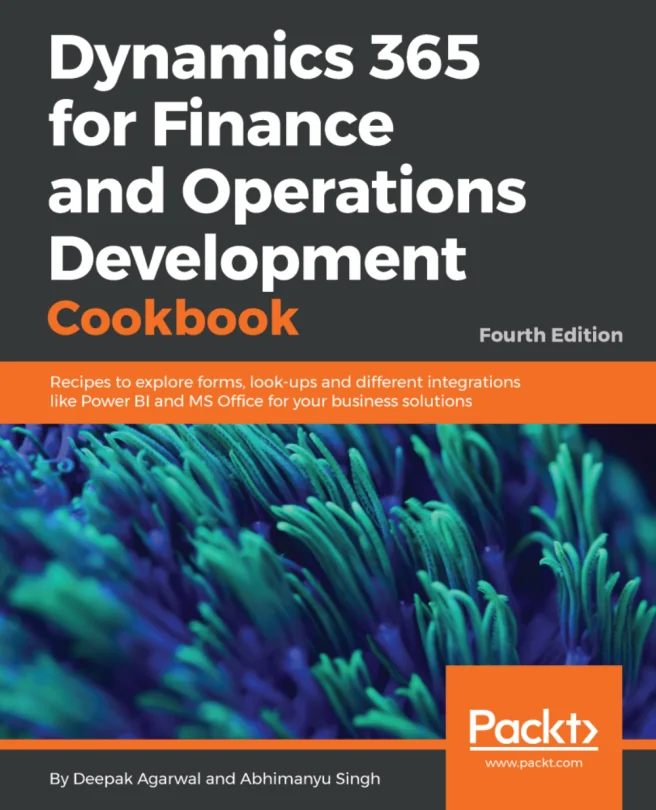 Cover image for Dynamics 365 for Finance and Operations Development Cookbook