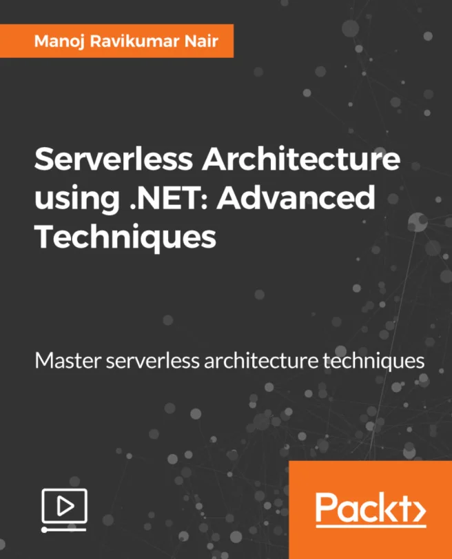 Cover image for Serverless Architecture Using .NET: Advanced Techniques