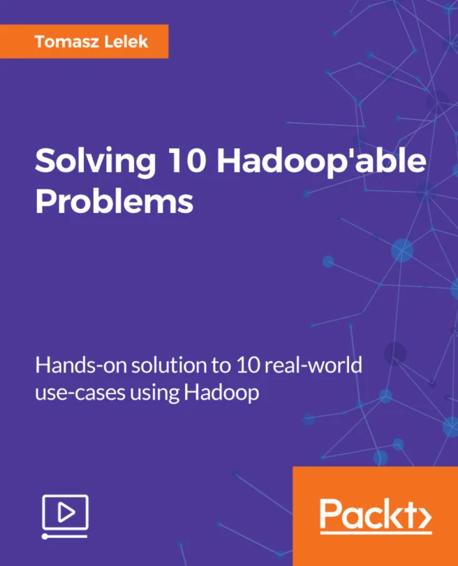 Cover image for Solving 10 Hadoop'able Problems
