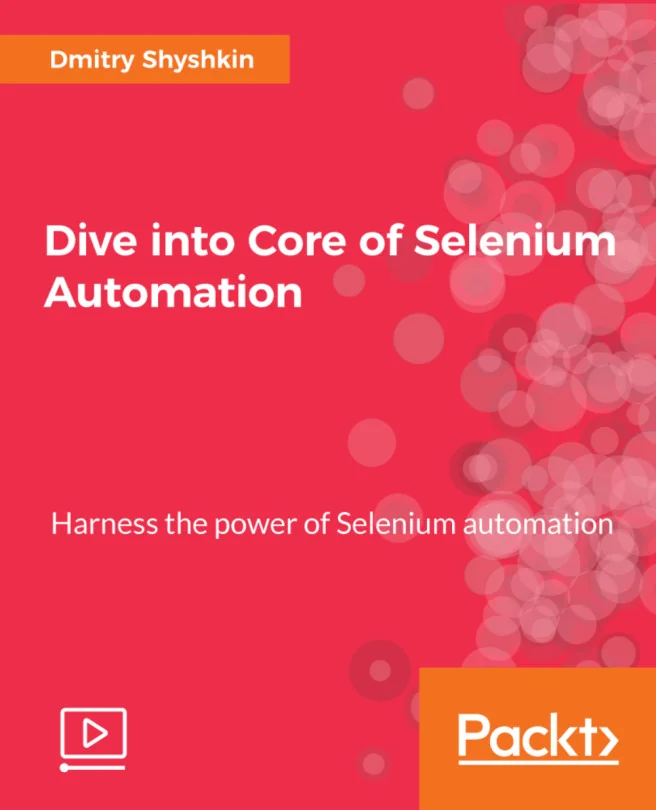 Cover image for Dive into Core of Selenium Automation