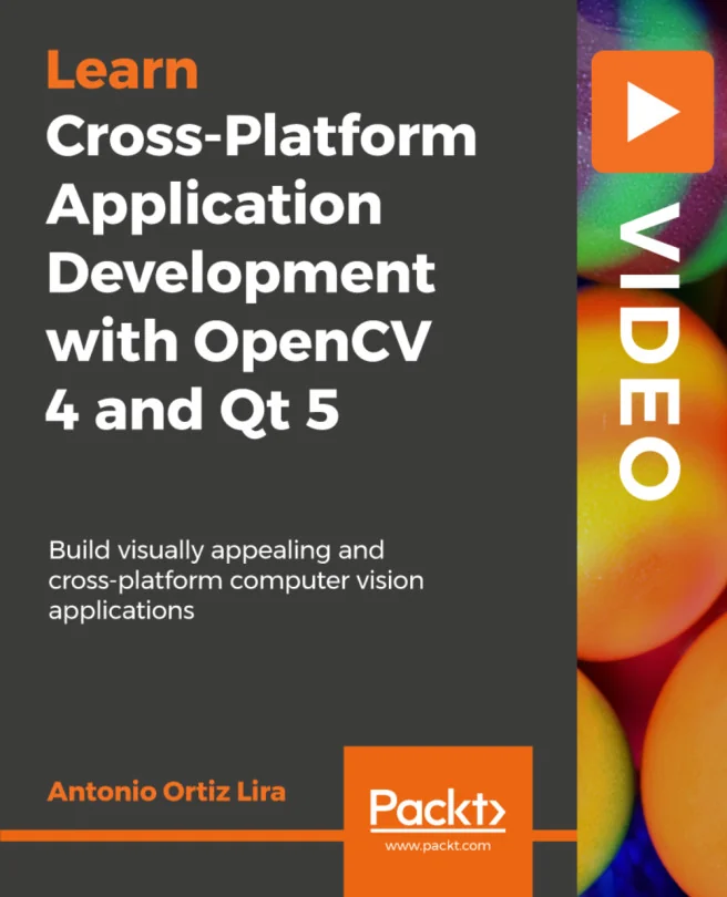 Cover image for Cross-Platform Application Development with OpenCV 4 and Qt 5