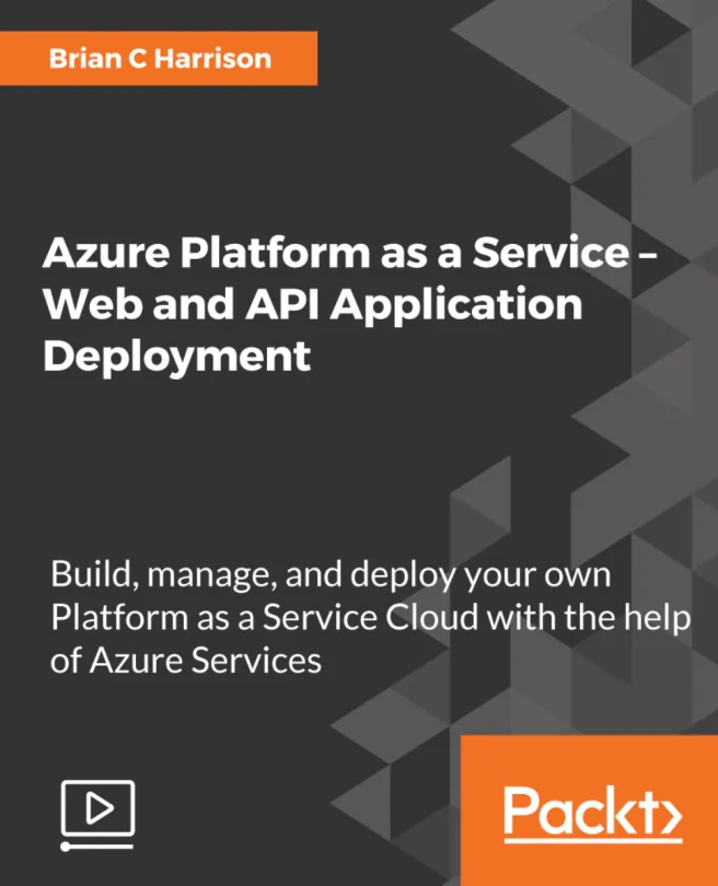 Cover image for Azure Platform as a Service - Web and API Application Deployment