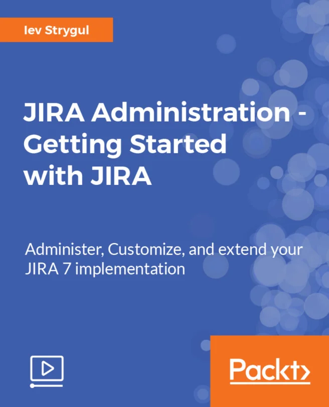 Cover image for JIRA Administration - Getting Started with JIRA