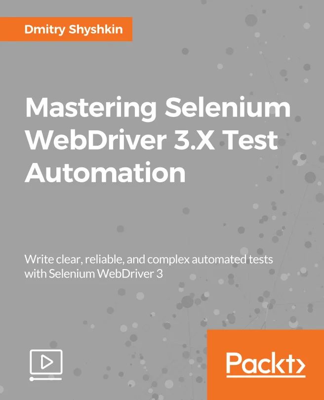 Cover image for Mastering Selenium WebDriver 3.X Test Automation