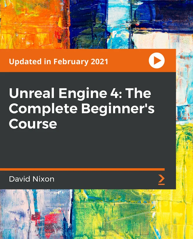 Cover image for Unreal Engine 4: The Complete Beginner's Course