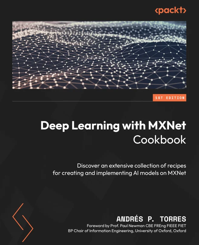 Cover image for Deep Learning with MXNet Cookbook