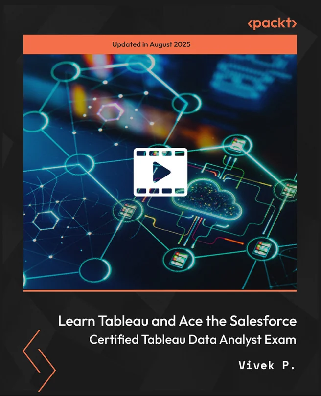 Cover image for Learn Tableau and Ace the Salesforce Certified Tableau Data Analyst Exam