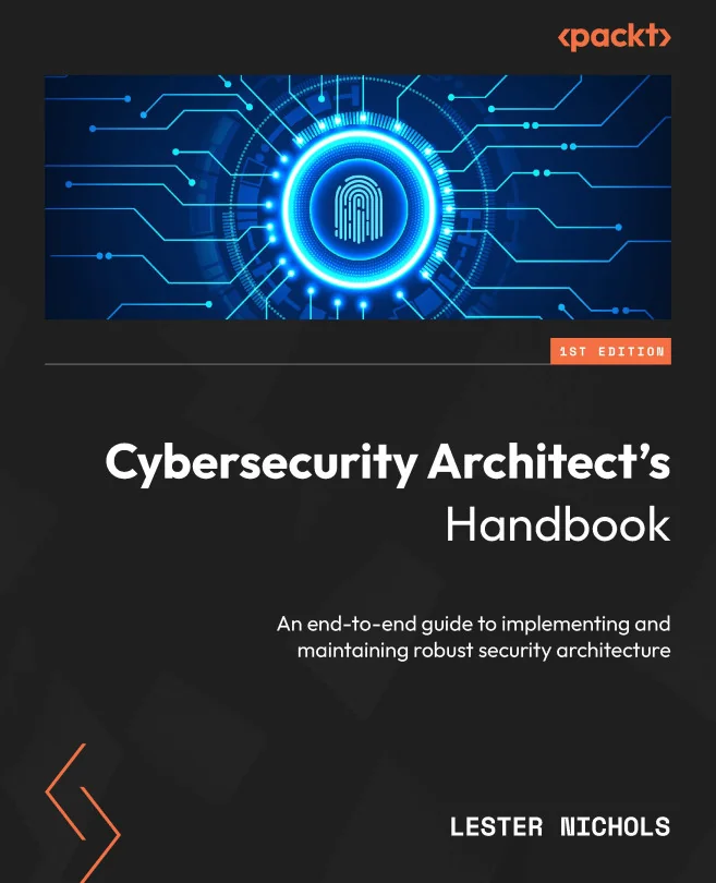 Cover image for Cybersecurity Architect's Handbook
