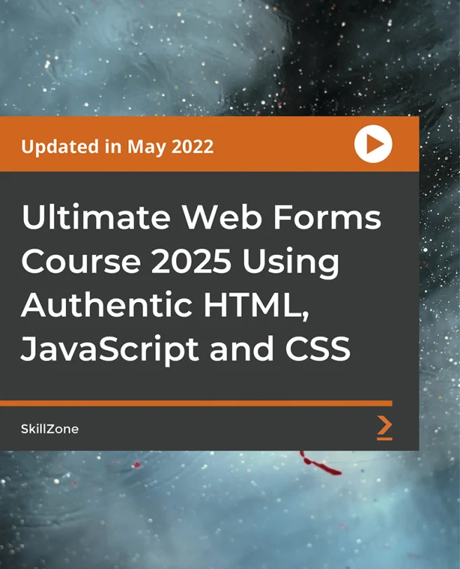 Cover image for Ultimate Web Forms Course 2025 Using Authentic HTML, JavaScript and CSS
