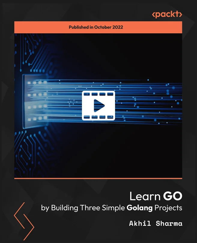 Cover image for Learn GO by Building Three Simple Golang Projects