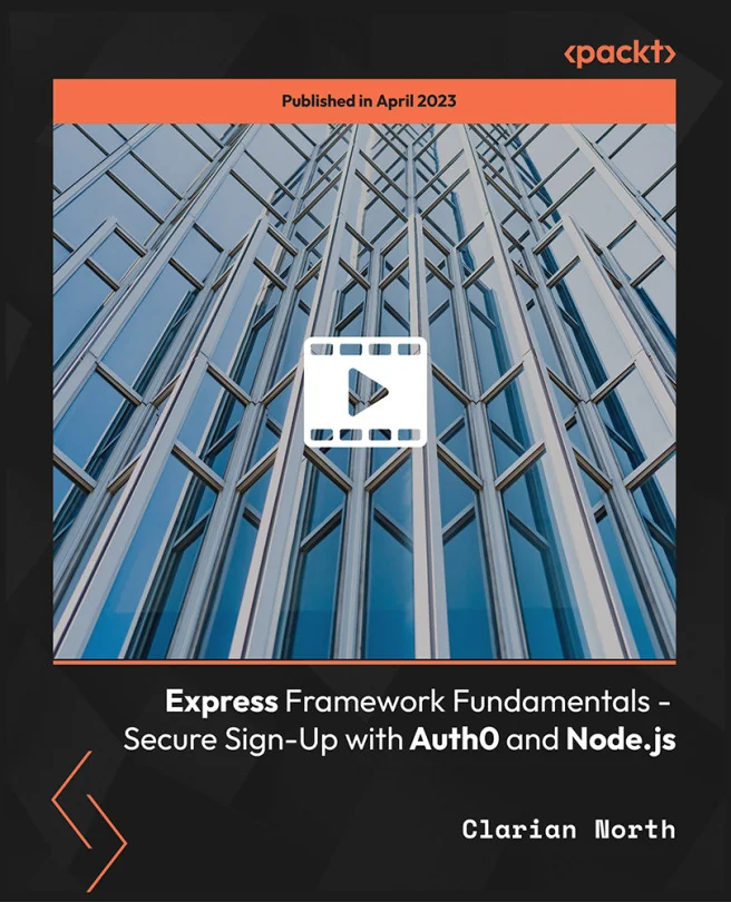 Cover image for Express Framework Fundamentals - Secure Sign-Up with Auth0 and Node.js