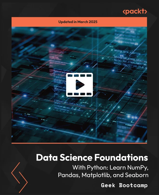 Cover image for Data Science Foundations with Python: Learn NumPy, Pandas, Matplotlib, and Seaborn