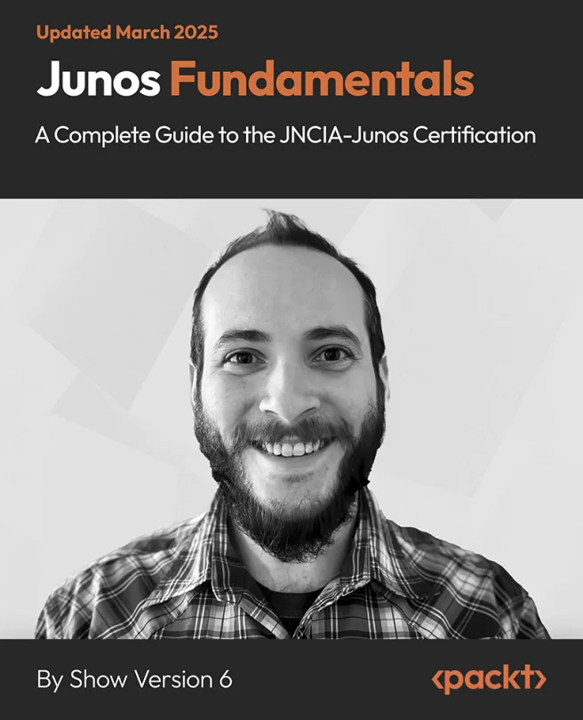 Cover image for Junos Fundamentals - A Complete Guide to the JNCIA-Junos Certification