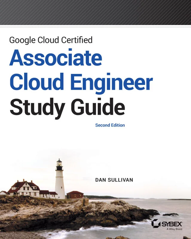 Cover image for Google Cloud Certified Associate Cloud Engineer Study Guide