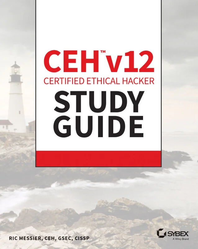Cover image for CEH v12 Certified Ethical Hacker Study Guide