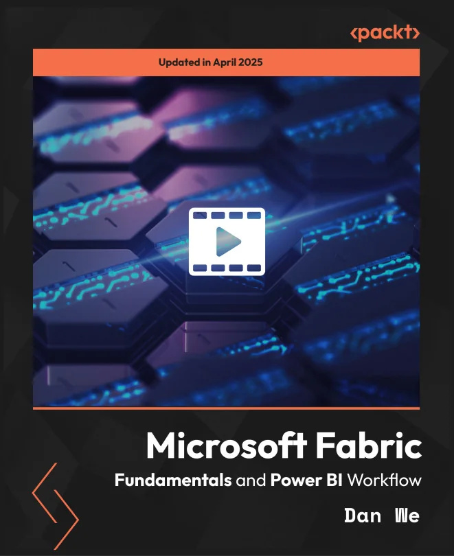 Cover image for Microsoft Fabric: Fundamentals and Power BI Workflow
