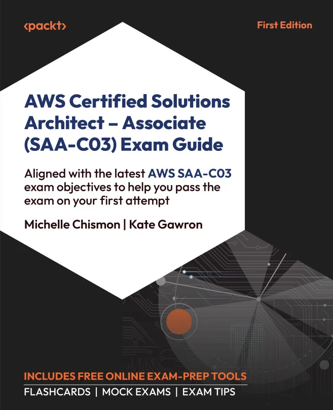 Cover image for AWS Certified Solutions Architect - Associate (SAA-C03) Exam Guide