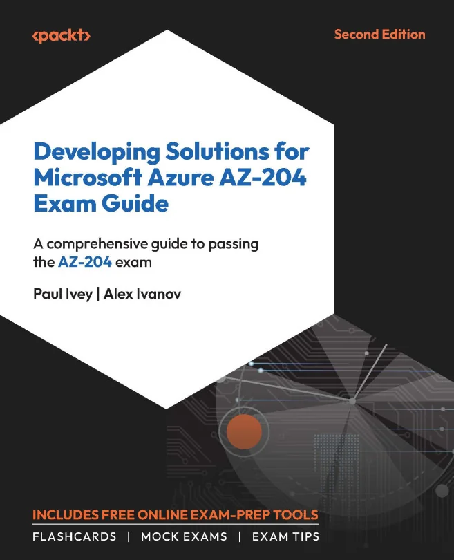 Cover image for Developing Solutions for Microsoft Azure AZ-204 Exam Guide