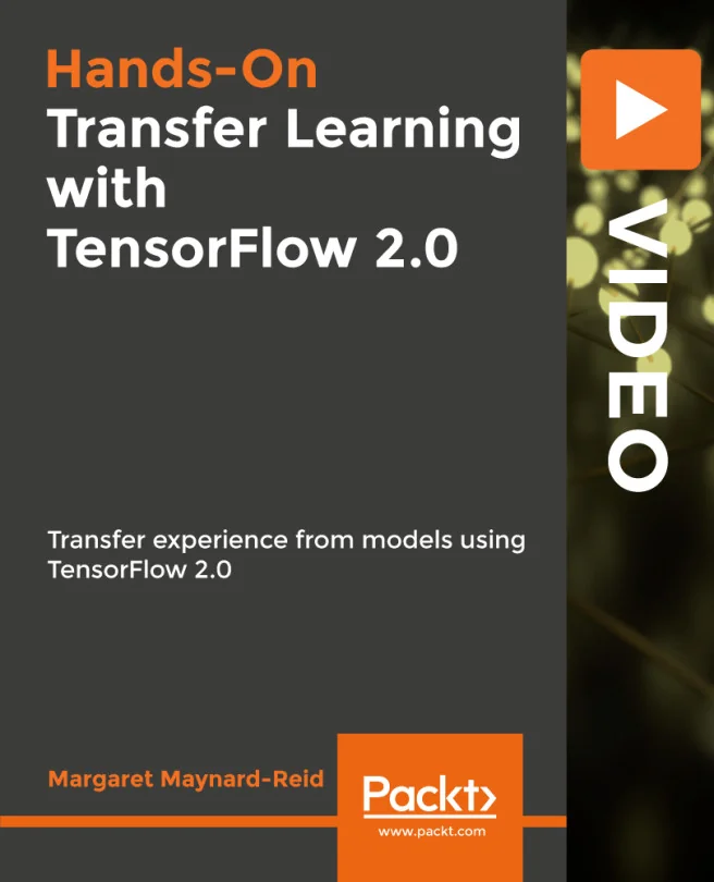 Cover image for Hands-On Transfer Learning with TensorFlow 2.0