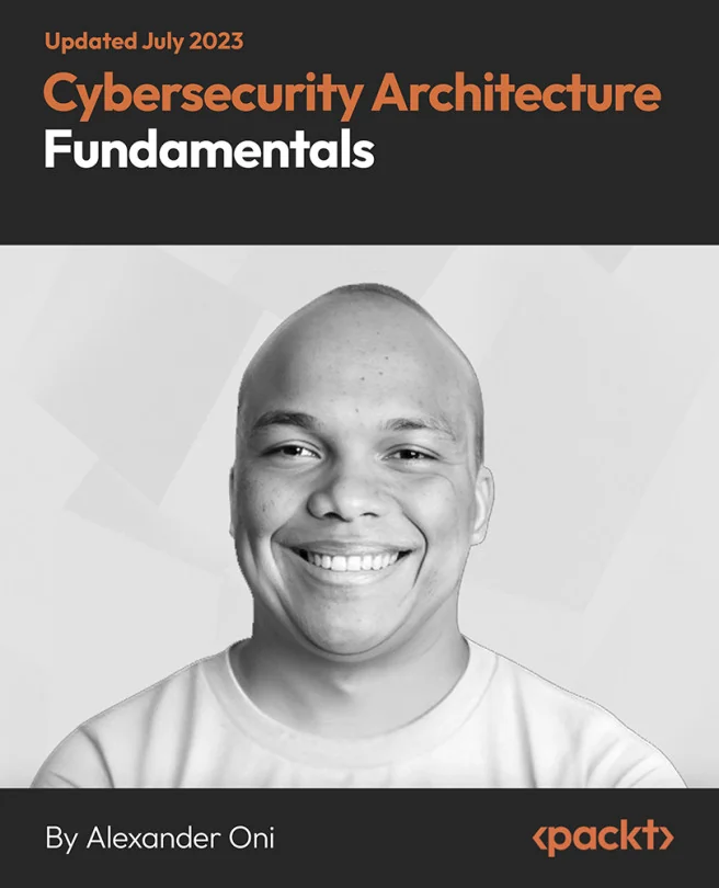 Cover image for Cybersecurity Architecture Fundamentals