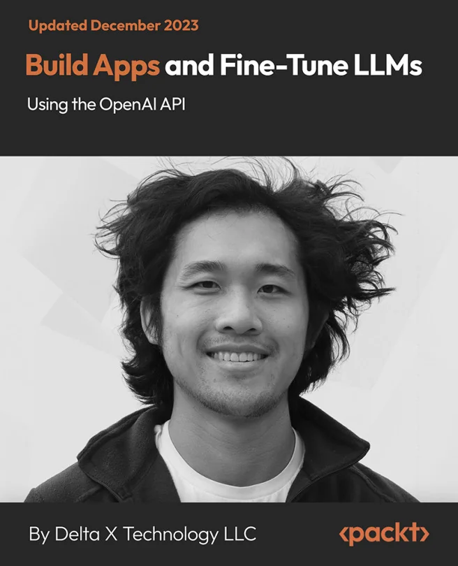 Cover image for Build Apps and Fine-Tune LLMs Using the OpenAI API