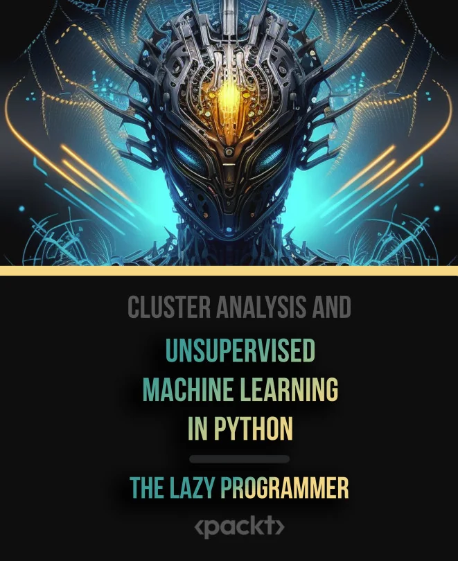 Cover image for Cluster Analysis and Unsupervised Machine Learning in Python