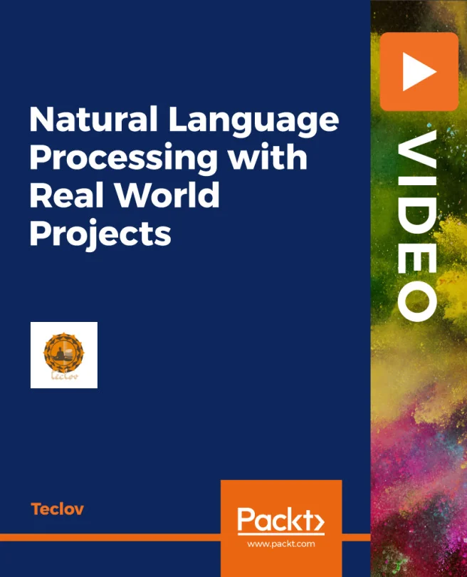Cover image for Natural Language Processing with Real-World Projects