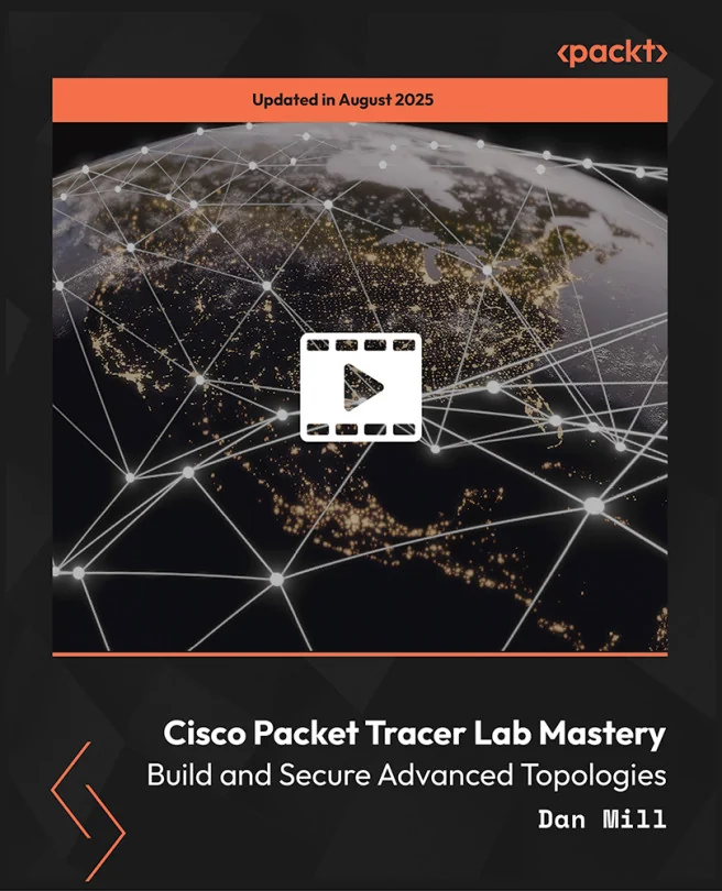 Cover image for Cisco Packet Tracer Lab Mastery: Build and Secure Advanced Topologies