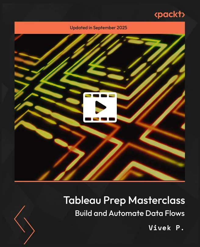 Cover image for Tableau Prep Masterclass - Build and Automate Data Flows