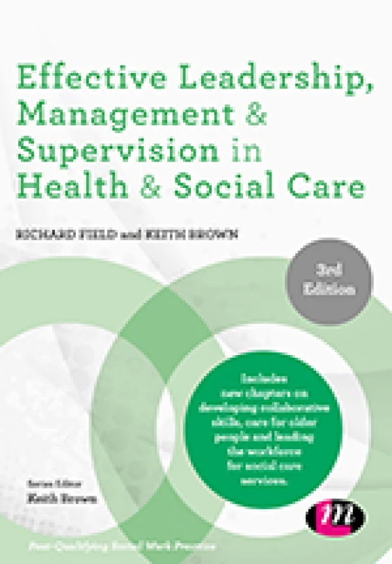 Cover image for Effective Leadership, Management and Supervision in Health and Social Care