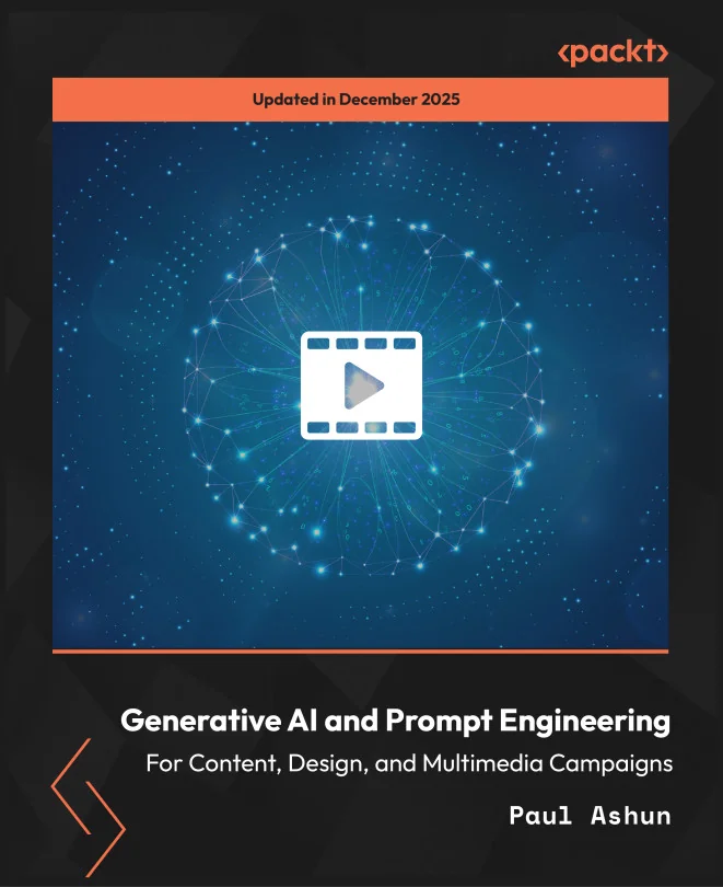 Cover image for Generative AI and Prompt Engineering for Content, Design, and Multimedia Campaigns