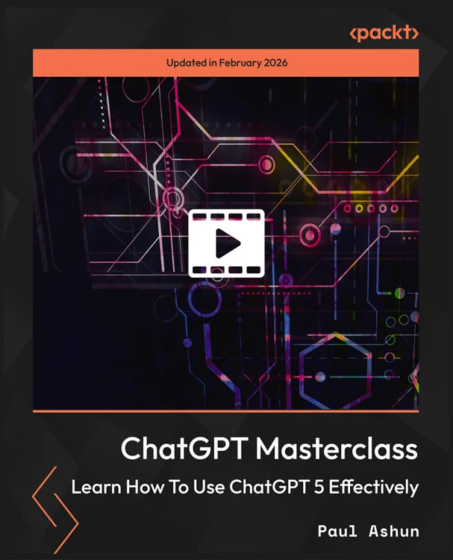 Cover image for ChatGPT Masterclass: Learn How To Use ChatGPT 5 Effectively