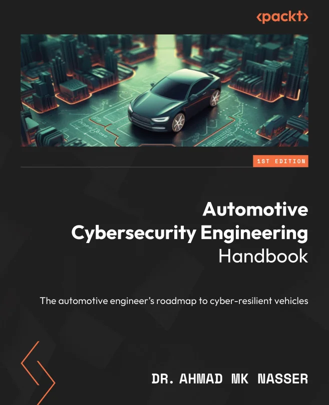 Cover image for Automotive Cybersecurity Engineering Handbook