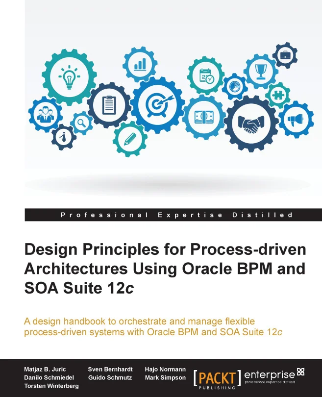 Cover image for Design Principles for Process-driven Architectures Using Oracle BPM and SOA Suite 12c