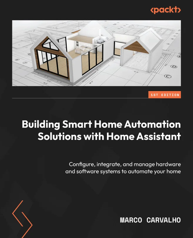 Cover image for Building Smart Home Automation Solutions with Home Assistant