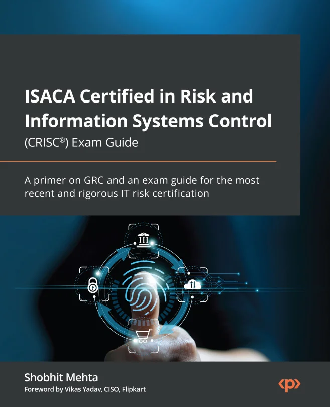 Cover image for ISACA Certified in Risk and Information Systems Control (CRISC®) Exam Guide