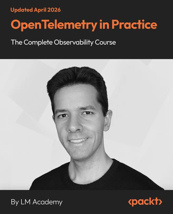 Cover image for OpenTelemetry in Practice: The Complete Observability Course