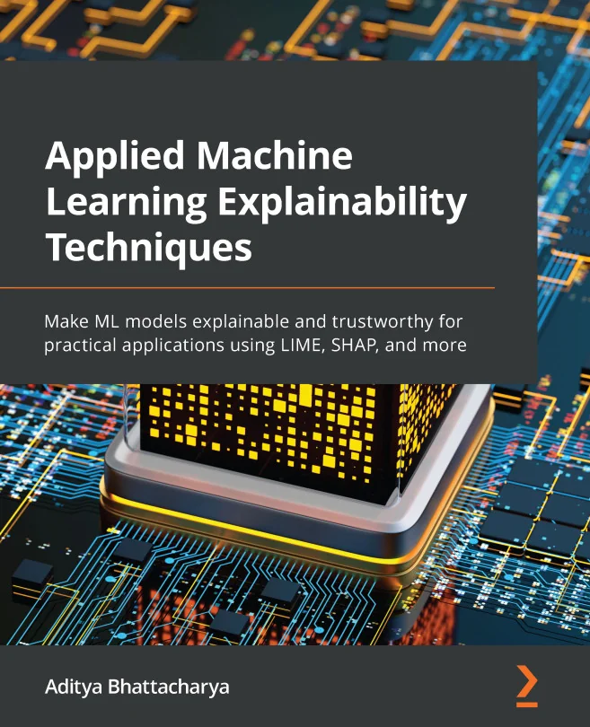 Cover image for Applied Machine Learning Explainability Techniques