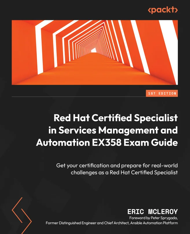 Cover image for Red Hat Certified Specialist in Services Management and Automation EX358 Exam Guide