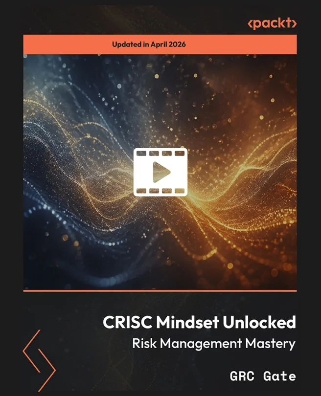 Cover image for CRISC Mindset Unlocked - Risk Management Mastery