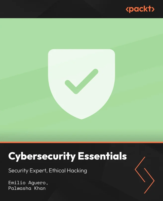 Cover image for Cybersecurity Essentials: Security Expert, Ethical Hacking