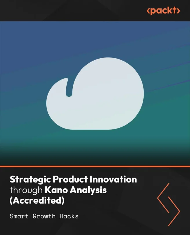 Cover image for Strategic Product Innovation through Kano Analysis (Accredited)
