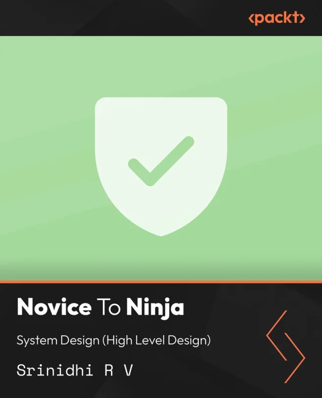 Cover image for Novice To Ninja: System Design (High Level Design)