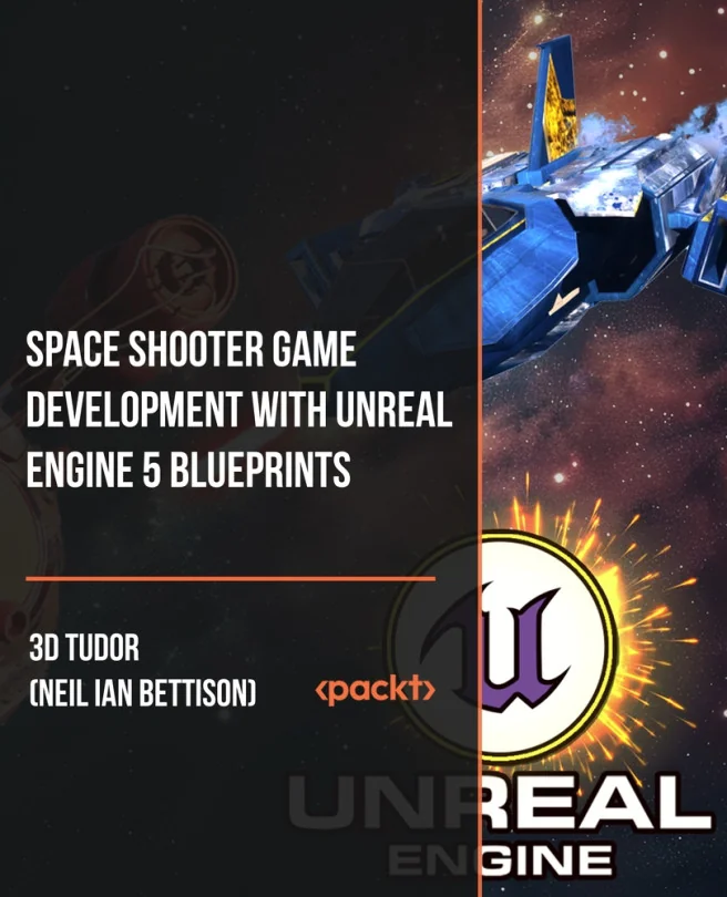 Cover image for Space Shooter Game Development with Unreal Engine 5 Blueprints
