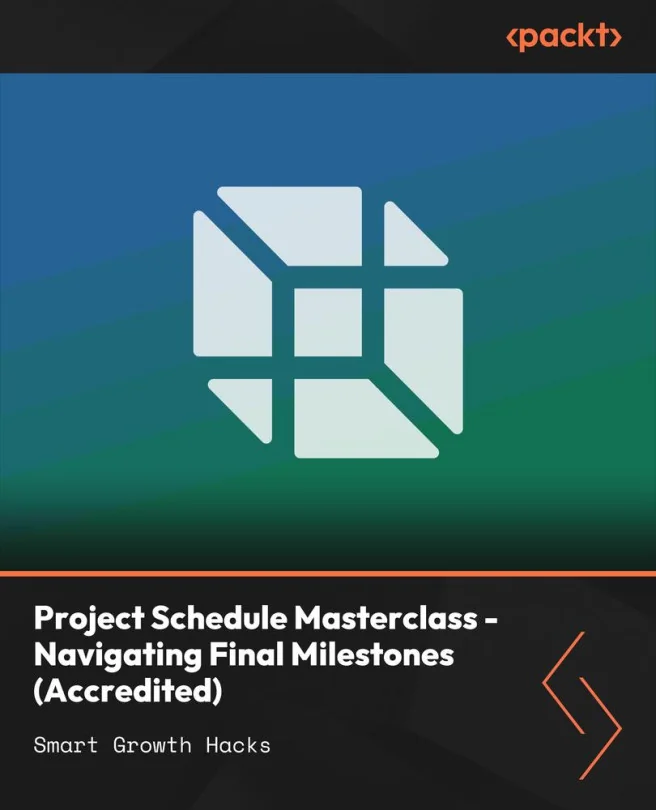 Cover image for Project Schedule Masterclass - Navigating Final Milestones (Accredited)