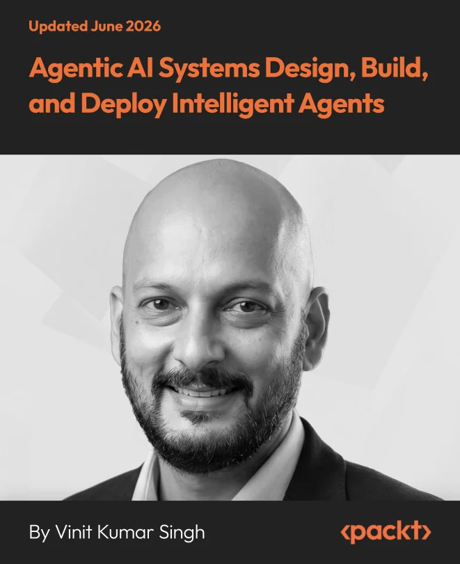Cover image for Agentic AI Systems Design, Build, and Deploy Intelligent Agents