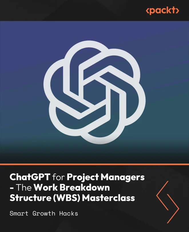 Cover image for ChatGPT for Project Managers - The Work Breakdown Structure (WBS) Masterclass