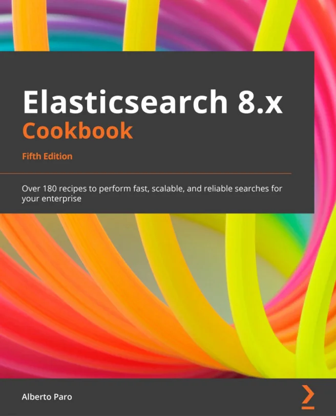 Cover image for Elasticsearch 8.x Cookbook