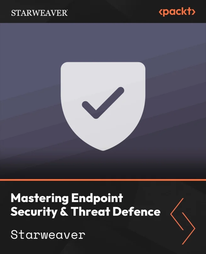 Cover image for Mastering Endpoint Security & Threat Defence