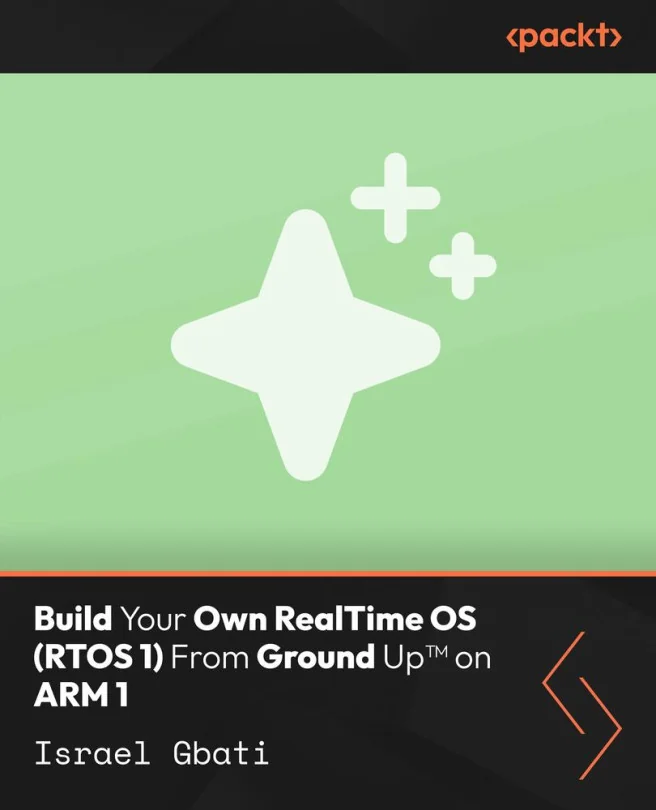 Cover image for Build Your Own RealTime OS (RTOS 1) From Ground Up™ on ARM 1